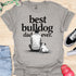 The best bulldog dad ever - V7 - Sitting Calm T-Shirt
